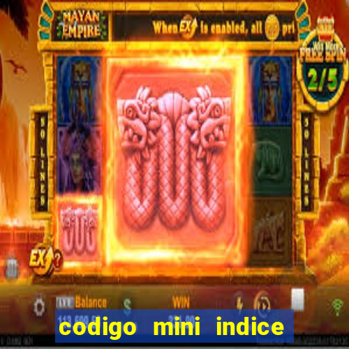 codigo mini indice setembro 2024